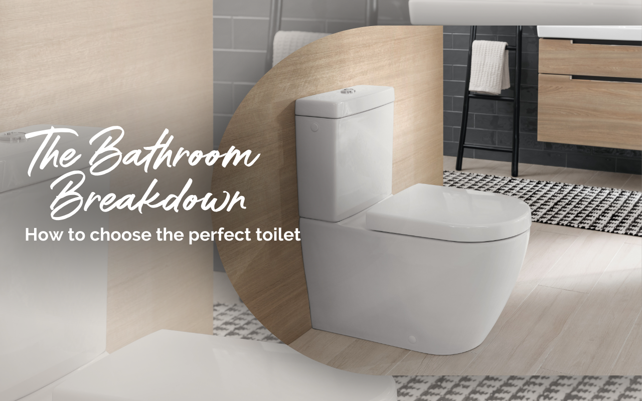 The Bathroom Breakdown: How To Choose The Perfect Toilet  