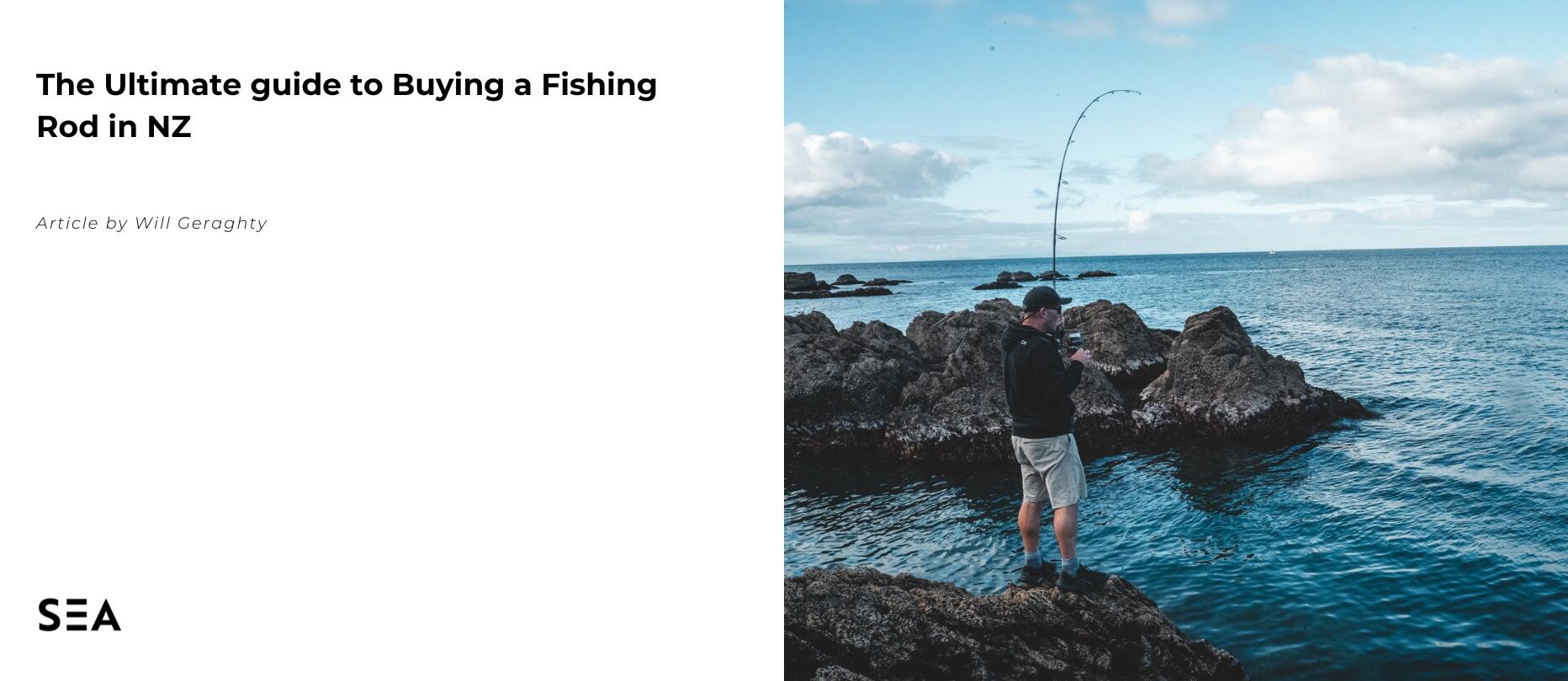 The Ultimate Guide To Buying A Fishing Rod In NZ