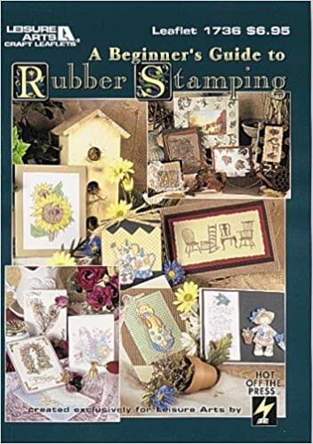 Leisure Arts Beg Guide - Rubber Stamps