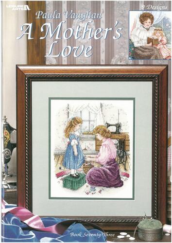 Leisure Arts Paula Vaughan Mothers Love