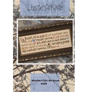 Lizzie Kate Cross Stitch Chart - Wouldn't Life Be Great