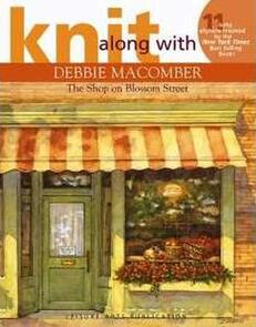 Leisure Arts Knit Along With Debbie Macomber: The Shop On Blossom Street