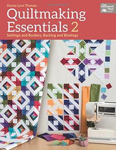 That Patchwork Place  Quiltmaking Essentials 2