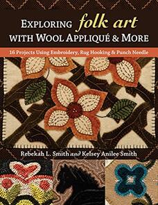 C&T Publishing  Exploring Folk Art with Wool Appliqué