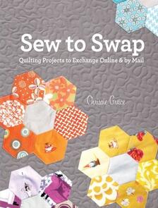 C&T Publishing  Sew To Swap by Chrissie Grace