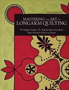 C&T Publishing  Mastering the Art of Longarm Quilting