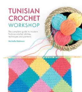 DAVID & CHARLES Tunisian Crochet Workshop