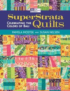 Martingale  SuperStrata Quilts: Celebrating the Colors of Bali