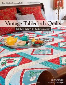 C&T Publishing  Vintage Tablecloth Quilts