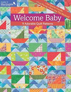 Martingale  Welcome Baby - 9 Quilt Patterns