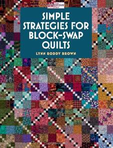 That Patchwork Place  Simple Strategies for Block-Swap Quilts