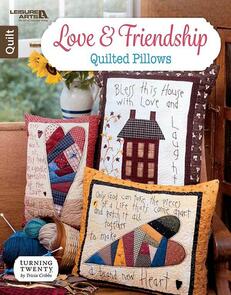 Leisure Arts  Love & Friendship Quilted Pillows