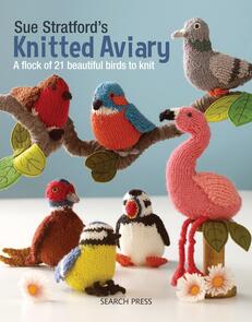 Search Press  Sue Stratford's Knitted Aviary