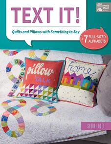 That Patchwork Place  Text It! by Sherri Noel