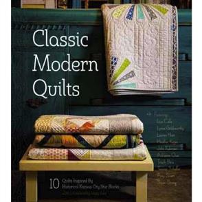 C&T Publishing Classic Modern Quilts : 10 Quilts Inspired by Historical Kansas City Star Blocks