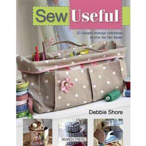Search Press Sew Useful : 23 Simple Storage Solutions to Sew for the Home