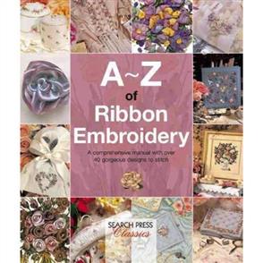 Search Press A-Z of Ribbon Embroidery