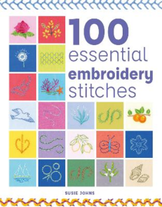 Guild of Master Craftsman Publications Ltd 100 Essential Embroidery Stitches