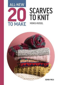 Search Press All-New Twenty to Make: Scarves to Knit