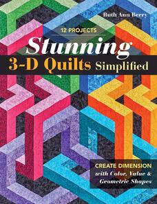C&T Publishing  Stunning 3D Quilts Simplified