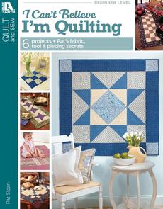 Leisure Arts I Can't Believe I'm Quilting