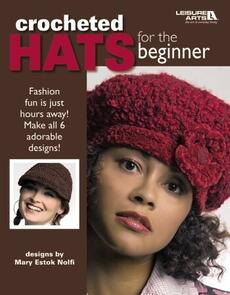Leisure Arts Crocheted Hats For The Beginner