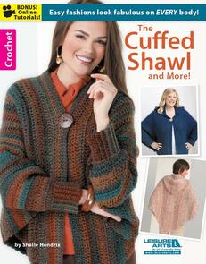 Leisure Arts The Cuffed Shawl And More