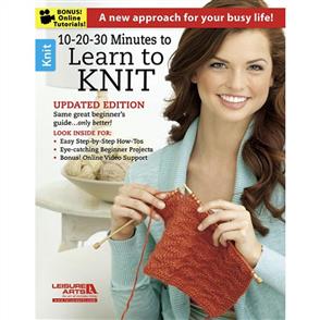 Leisure Arts  10-20-30 Minutes To Learn To Knit