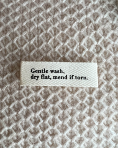 Petite Knit Label - Gentle wash, dry flat, mend if torn. (Small)