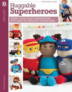 Leisure Arts Huggable Superheroes