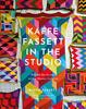 Abrams Kaffe Fassett in the Studio: Behind the Scenes with a Master Colorist