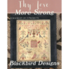 Blackbird Designs Thy Love More Strong