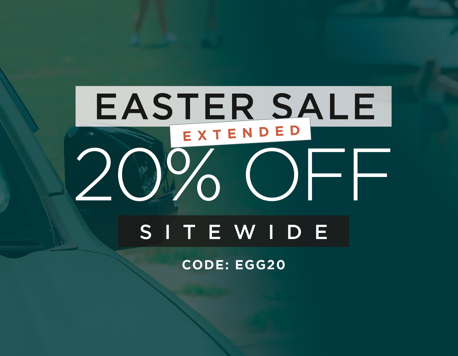 Easter Sale Extended 2026