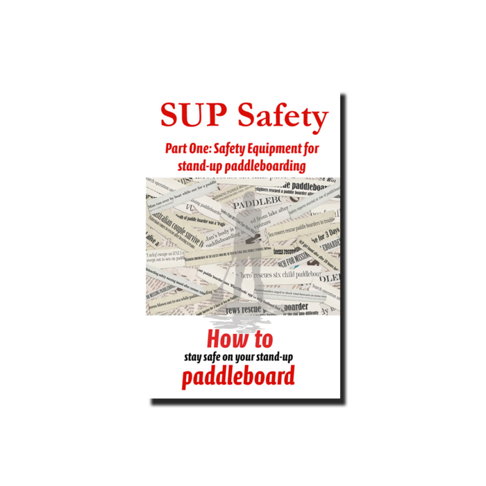 SUP Safety Part One: Safety Equipment for Stand-Up Paddleboarding